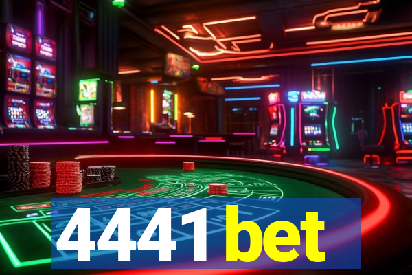 4441 bet